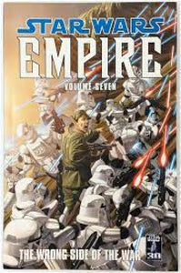 STAR WARS EMPIRE TP VOL 07 WRONG SIDE O/T WAR