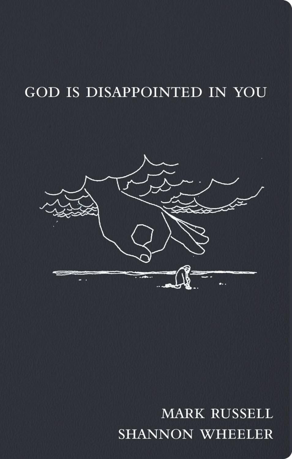 GOD IS DISAPPOINTED IN YOU HC