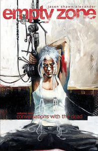 EMPTY ZONE TP VOL 01 CONVERSATIONS WITH THE DEAD