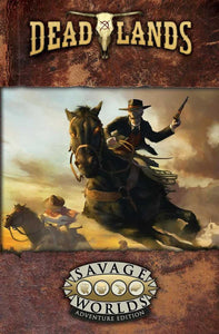 DEADLANDS SAVAGE WORLD ADVENTURE EDITION