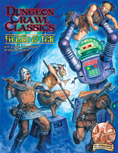 DUNGEON CRAWL CLASSICS #79: FROZEN IN TIME