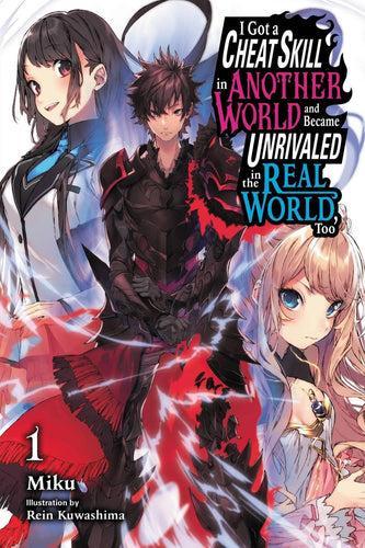 I GOT CHEAT SKILL ANOTHER WORLD BECAME UNRIVALED REAL LN VOL 01