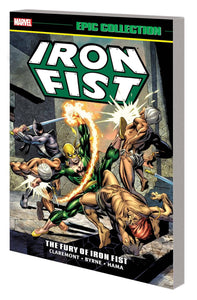 IRON FIST EPIC COLLECTION TP FURY OF IRON FIST NEW PTG