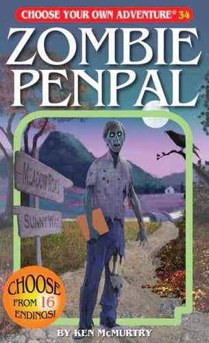 CHOOSE YOUR OWN ADVENTURE #34 ZOMBIE PENPAL