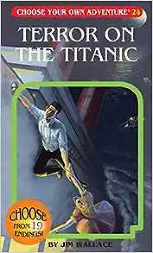CHOOSE YOUR OWN ADVENTURE #24 TERROR ON THE TITANIC
