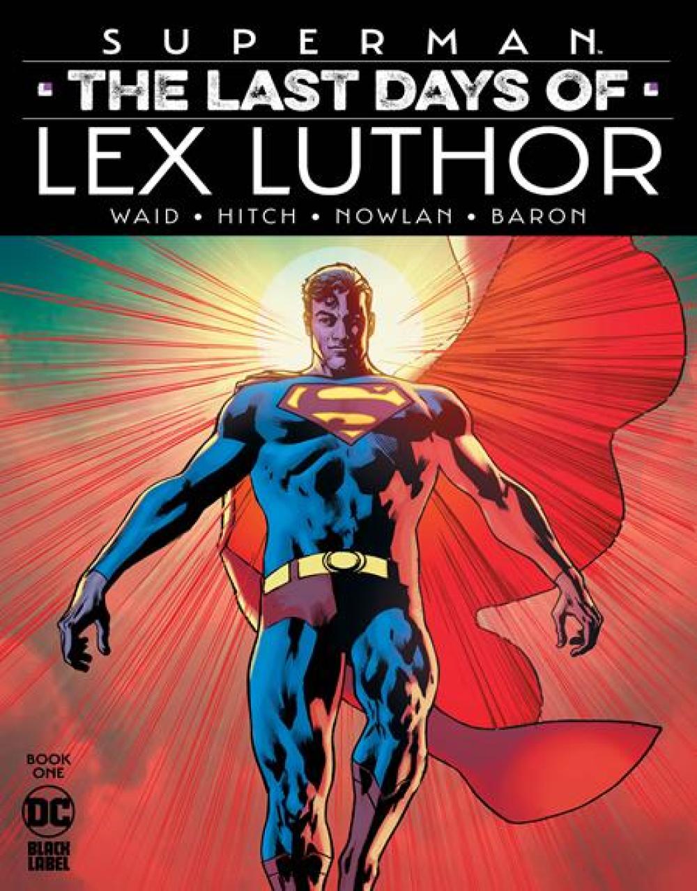 SUPERMAN THE LAST DAYS OF LEX LUTHOR #1 CVR A BRYAN HITCH (OF 3)