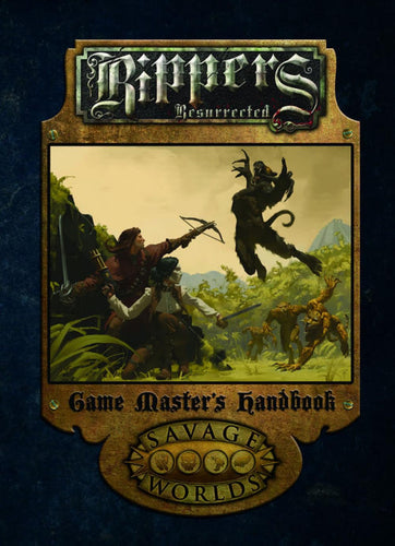 SAVAGE WORLD RIPPERS RESURRECTED GAME MASTERS HANDBOOK