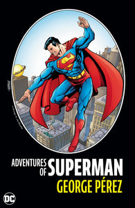 ADVENTURES OF SUPERMAN BY GEORGE PEREZ HC 2024 EDITION