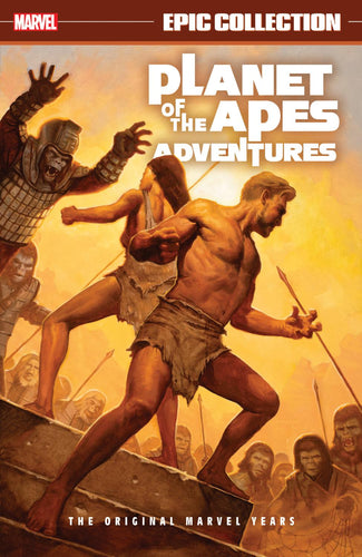 PLANET OF THE APES ADVENTURES EPIC COLLECTION THE ORIGINAL MARVEL YEARS TP