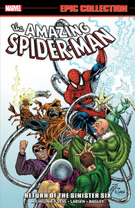 AMAZING SPIDER-MAN EPIC COLLECTION RETURN OF THE SINISTER SIX NEW PRINTING TP