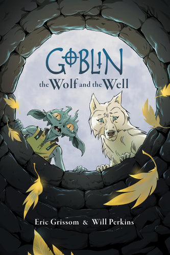 GOBLIN VOLUME 2 THE WOLF AND THE WELL TP