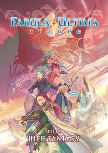 FABULA ULTIMA TTJRPG ATLAS - HIGH FANTASY