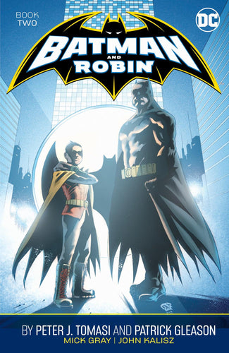 BATMAN AND ROBIN BY PETER J TOMASI AND PATRICK GLEASON BOOK TWO TP