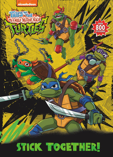 STICK TOGETHER TALES OF THE TEENAGE MUTANT NINJA TURTLES TP