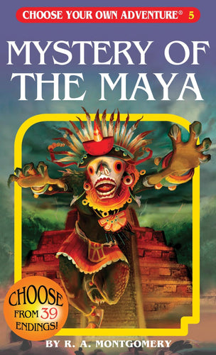 CHOOSE YOUR OWN ADVENTURE #5 MYSTERY OF THE MAYA