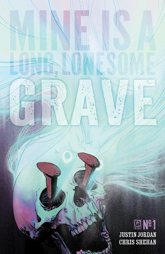 MINE IS A LONG LONESOME GRAVE #1 CVR B MATTHEW ROBERTS VAR OF 4