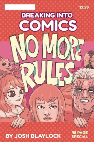 BREAKING INTO COMICS NO MORE RULES ONE SHOT CVR A