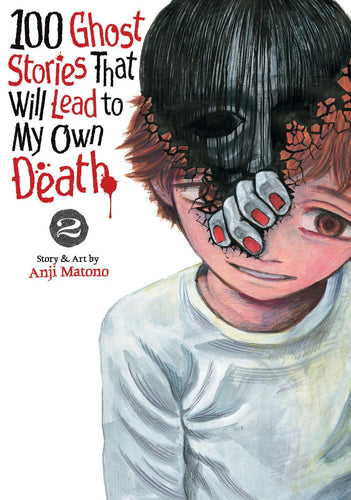 100 GHOST STORIES THAT WILL LEAD TO MY DEATH TP VOL 02