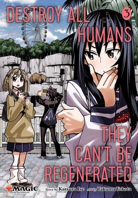 DESTROY ALL HUMANS CANT BE REGENERATED MTG MANGA GN VOL 03