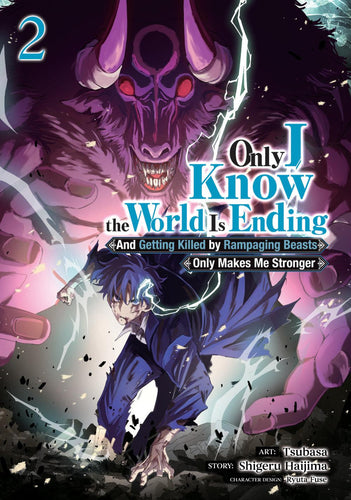 ONLY I KNOW THE WORLD IS ENDING AND GETTING KILLED BY RAMPAGING BEASTS ONLY MAKES ME STRONGER MANGA TP VOL 02