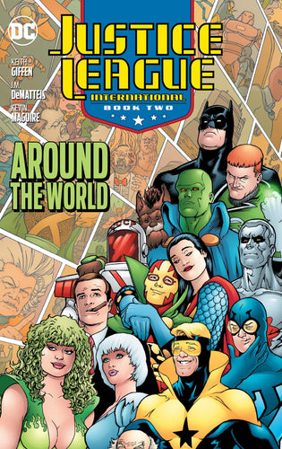 JUSTICE LEAGUE INTERNATIONAL BOOK TWO AROUND THE WORLD 2025 EDITION TP