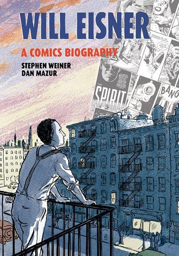 WILL EISNER A COMICS BIOGRAPHY HC CVR A