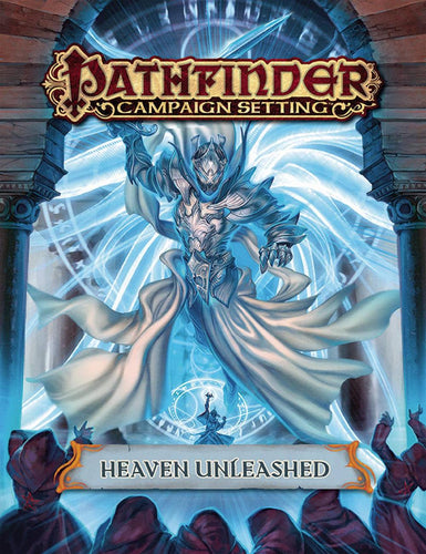 PATHFINDER CAMPAIGN SETTING: HEAVEN UNLEASHED