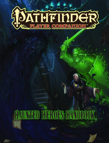 PATHFINDER COMPANION HAUNTED HEROES HANDBOOK