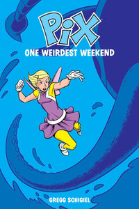 PIX TP VOL 01 ONE WEIRDEST WEEKEND