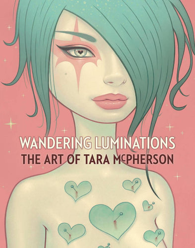 WANDERING LUMINATIONS HC ART OF TARA MCPHERSON