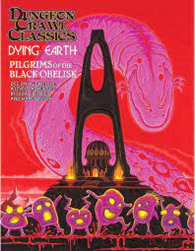 DUNGEON CRAWL CLASSICS DYING EARTH PILGRIMS OF THE BLACK OBELISK