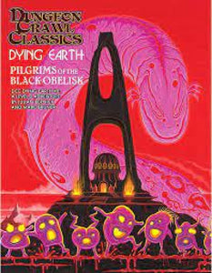 DUNGEON CRAWL CLASSICS DYING EARTH PILGRIMS OF THE BLACK OBELISK