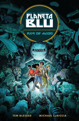 PLANETA BLU VOLUME 1 RISE OF AGOO TP