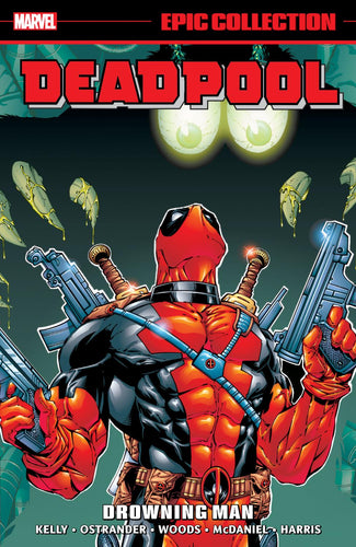 DEADPOOL EPIC COLLECTION DROWNING MAN TP